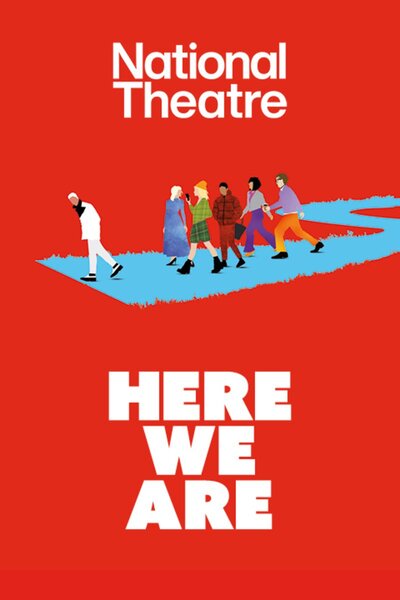 Here We Are (National Theatre)