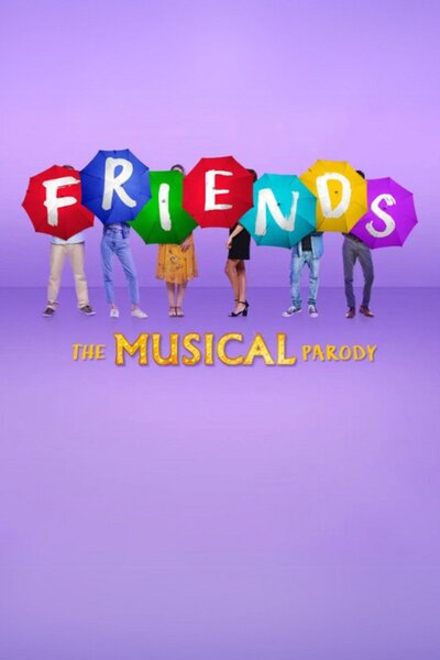 FRIENDS! The Musical Parody (New Wimbledon Theatre)