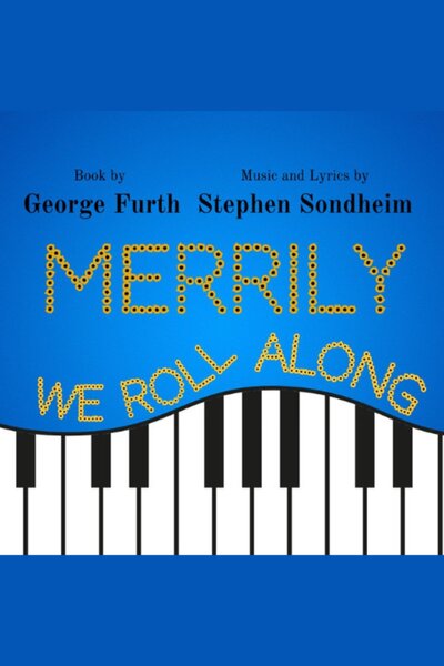 Merrily We Roll Along (The Heights Players)