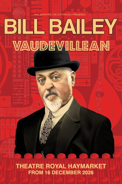 Bill Bailey: Vaudevillean (West End)