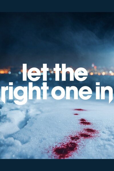 Let the Right One In (Underbelly Boulevard)