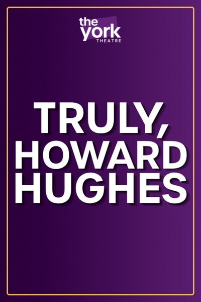 Truly, Howard Hughes