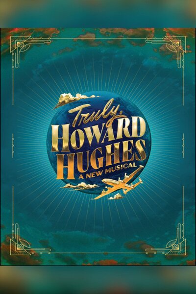 Truly, Howard Hughes