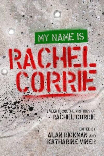 My Name Is Rachel Corrie (Greenwich Theatre)