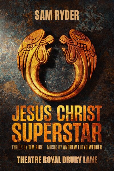 Jesus Christ Superstar - Theatre Royal Drury Lane (West End)