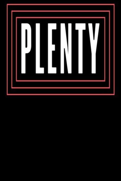 Plenty