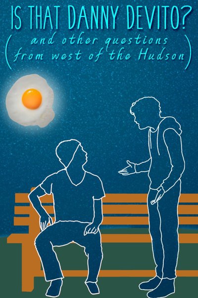 Is That Danny DeVito? And Other Questions From West of the Hudson (FringeNYC)