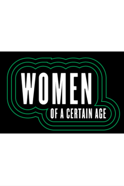 Women of a Certain Age: Election Year in the Life of One Family, Play Three