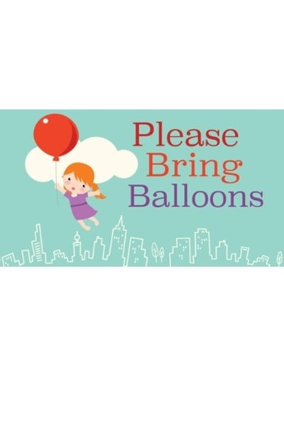 Please Bring Balloons
