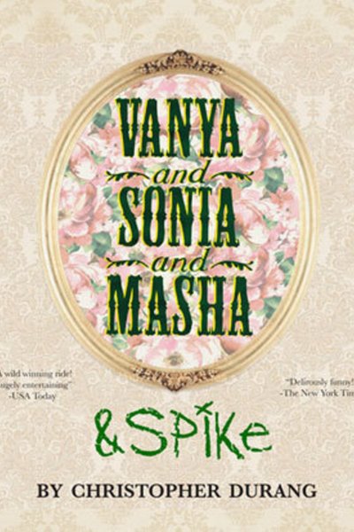 Vanya and Sonia and Masha and Spike (Heights Players)