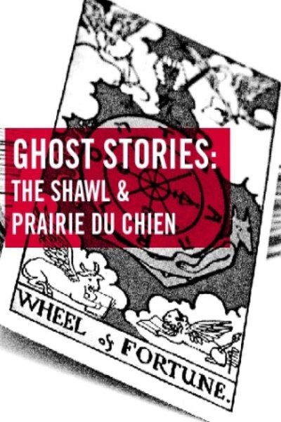 Ghost Stories: The Shawl & Prairie Du Chien