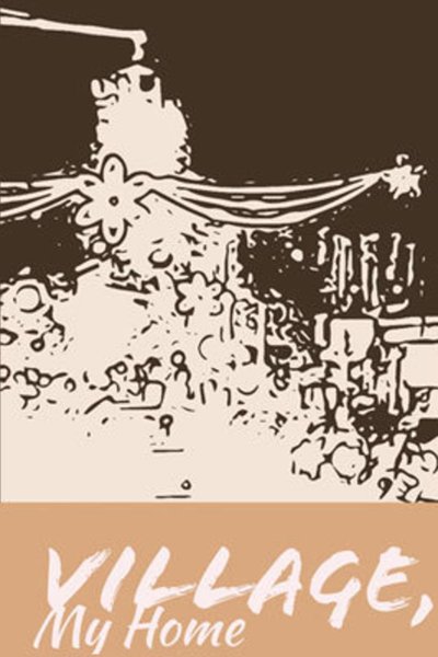 Village, My Home (Dream Up 2017)