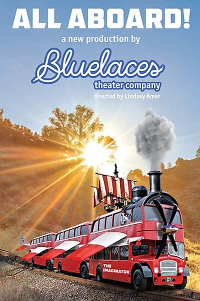 All Aboard! (Bluelaces​ ​Theater​ ​Company)