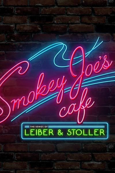 Smokey Joe’s Cafe: The Songs of Leiber & Stoller