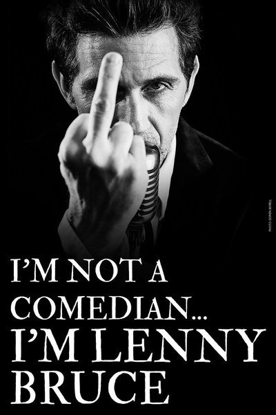 I’m Not A Comedian…I’m Lenny Bruce