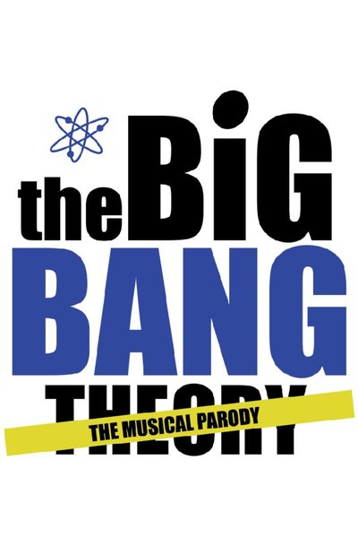 The Big Bang Theory: A Pop-Rock Musical Parody