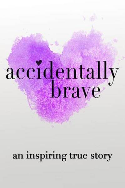 Accidentally Brave