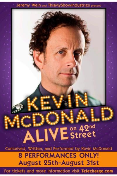 Kevin McDonald: ALIVE on 42nd Street