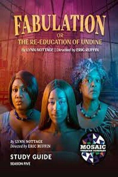 Fabulation, or the Re-Education of Undine (Mosaic Theater Co)