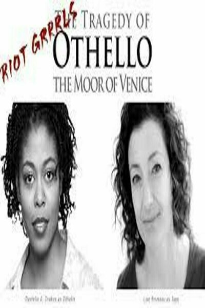 Riot Grrrls: Othello