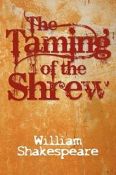 The Taming of the Shrew (Drilling Company)