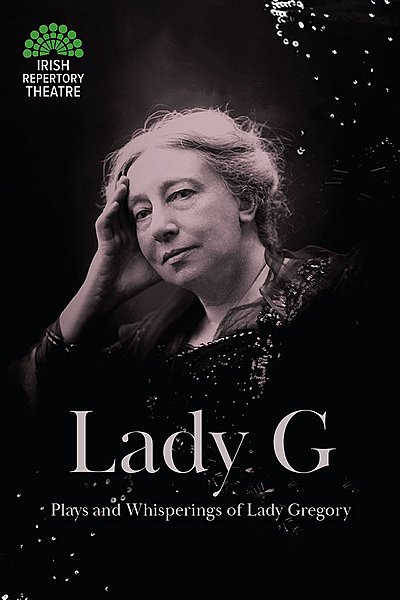 Lady G: Plays and Whisperings of Lady Gregory