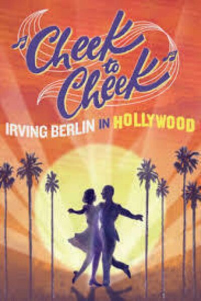 Cheek to Cheek: Irving Berlin in Hollywood