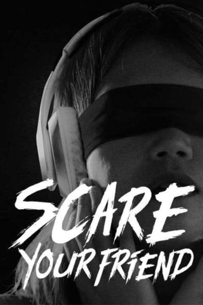 Scare Your Friends