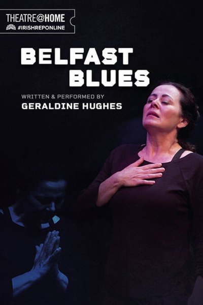 Belfast Blues: A Performance On Screen