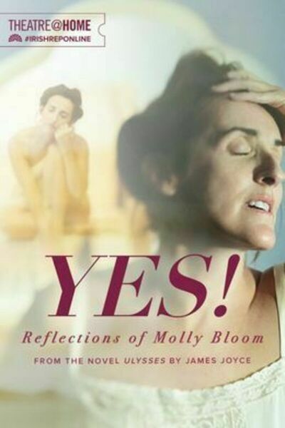 Yes! Reflections Of Molly Bloom: A Performance On Screen