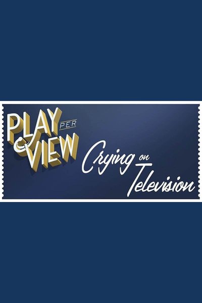 Crying On Television (Streamed Reading)