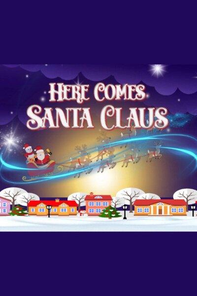 Here Comes Santa Claus