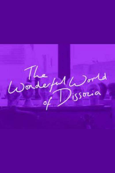 The Wonderful World of Dissocia (London)