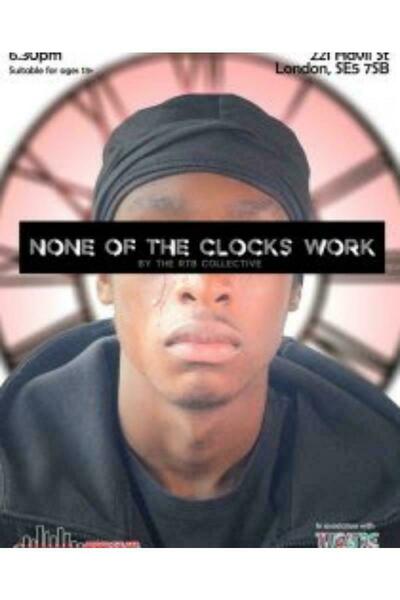 None of the Clocks Work (London)