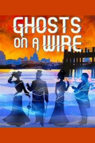 Ghosts On A Wire (London)