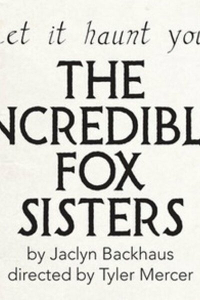 The Incredible Fox Sisters