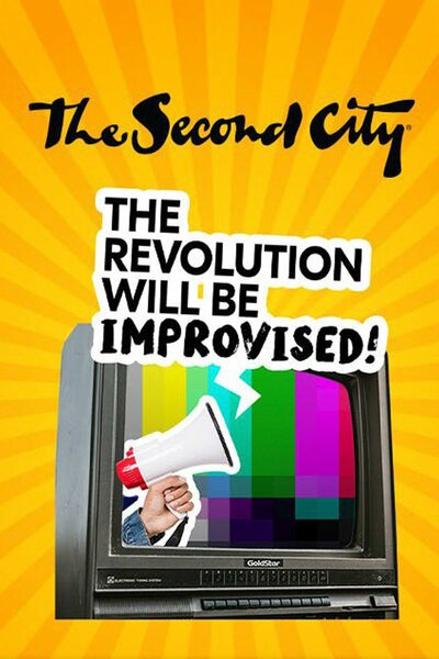 The Second City’s The Revolution Will Be Improvised
