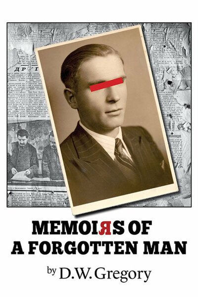Memoirs of a Forgotten Man