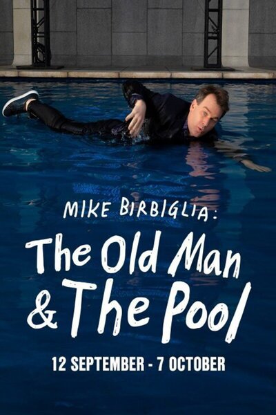 Mike Birbiglia: The Old Man & The Pool (West End)