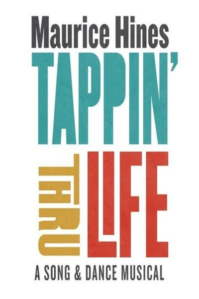 Tappin' Thru Life - A Song & Dance Musical
