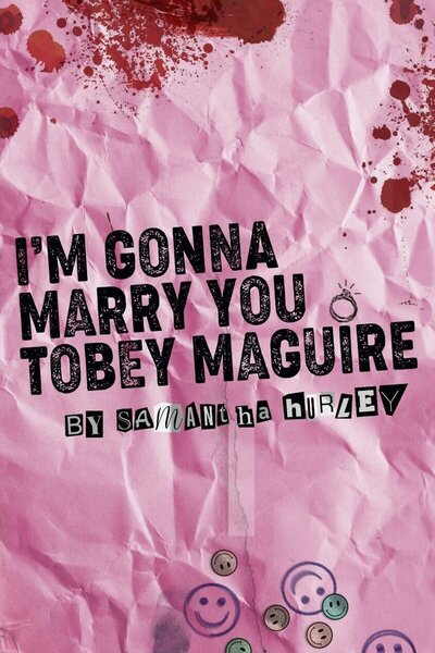 I'm Gonna Marry You Tobey Maguire