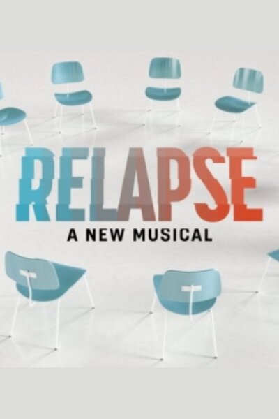 Relapse: A New Musical
