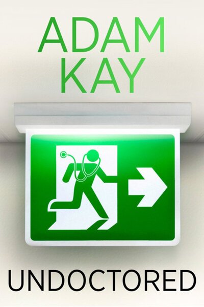 Adam Kay: Undoctored