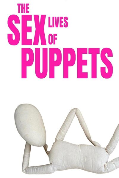 The Sex Lives of Puppets