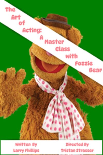 The Art of Acting: A Master Class with Fozzie Bear