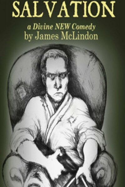 Salvation, A Divine NEW Comedy