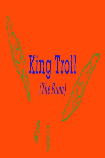 King Troll (The Fawn)