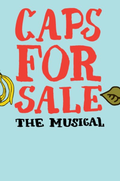 Caps For Sale - The Musical