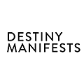 Destiny Manifests