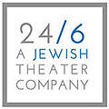 24/6 A Jewish Theater Company